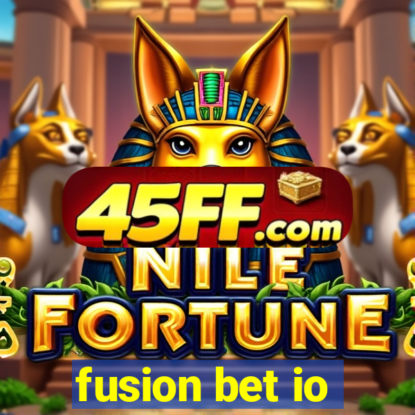 fusion bet io